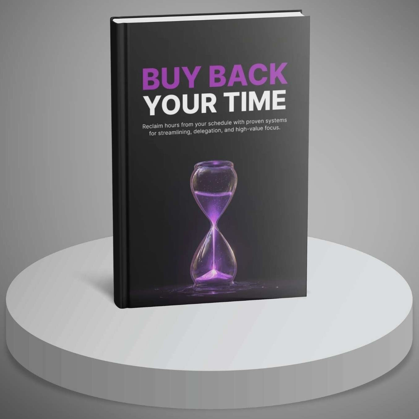Book titled 'Buy Back Your Time' with a purple hourglass on a gray background