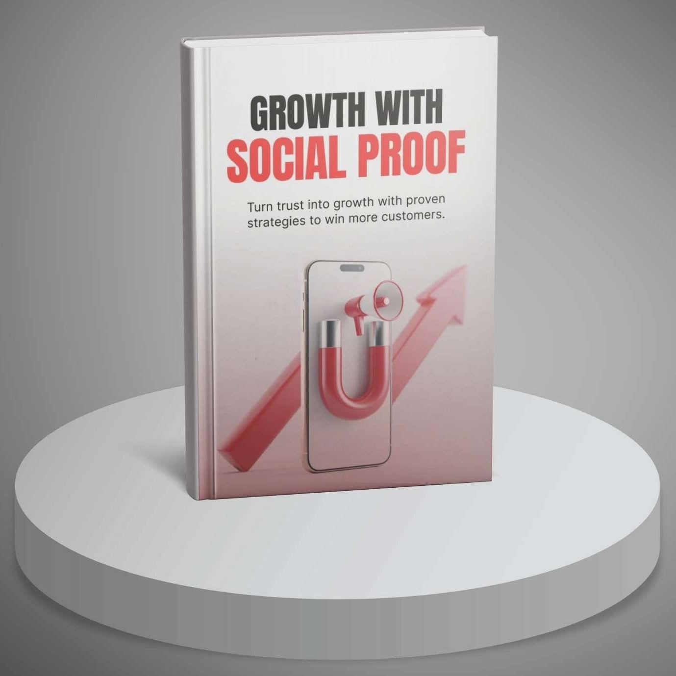 Book titled 'Growth with Social Proof' on a white pedestal against a gray background